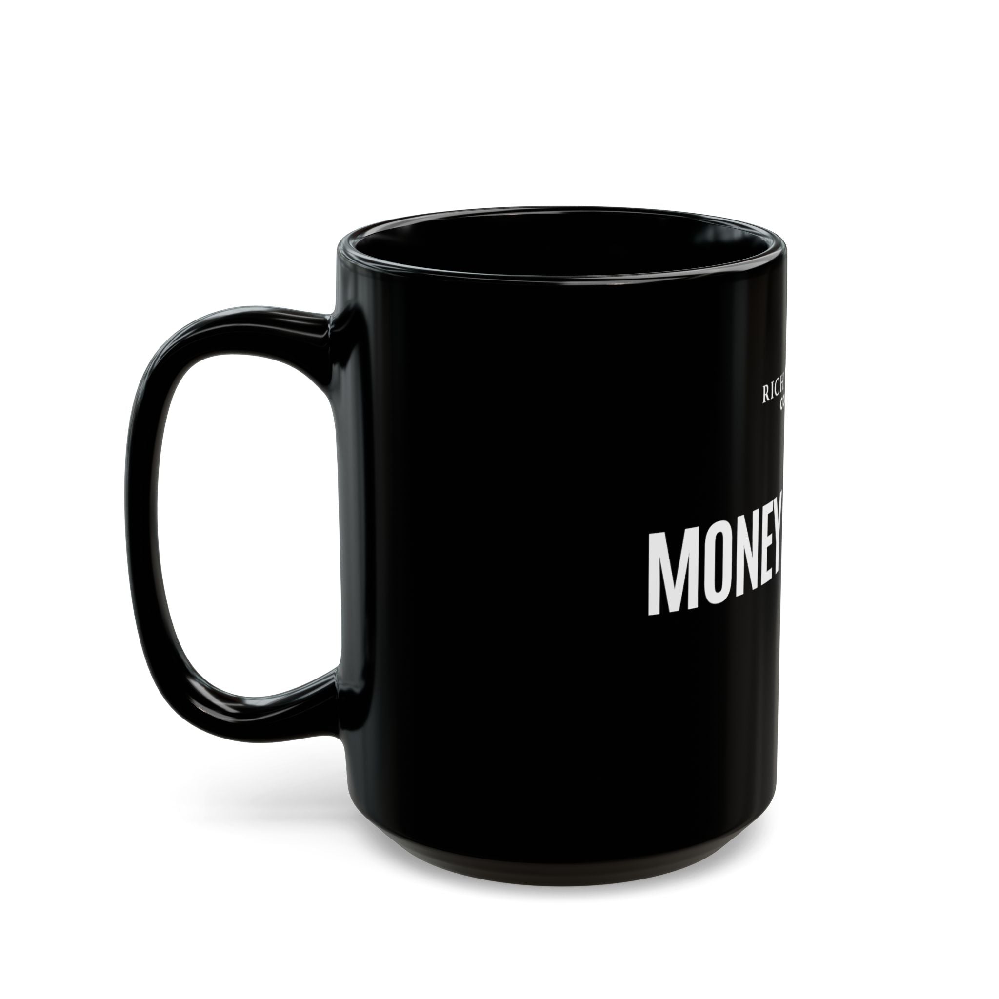 Money Loves Me Black Mug (11oz, 15oz)