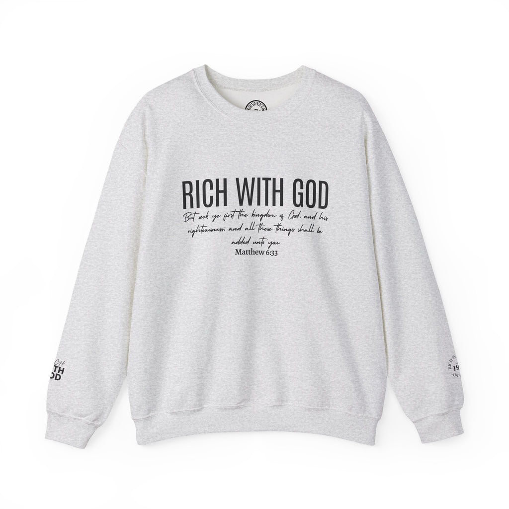 Rich With God Matthew 6:33 Crewneck Sweatshirt