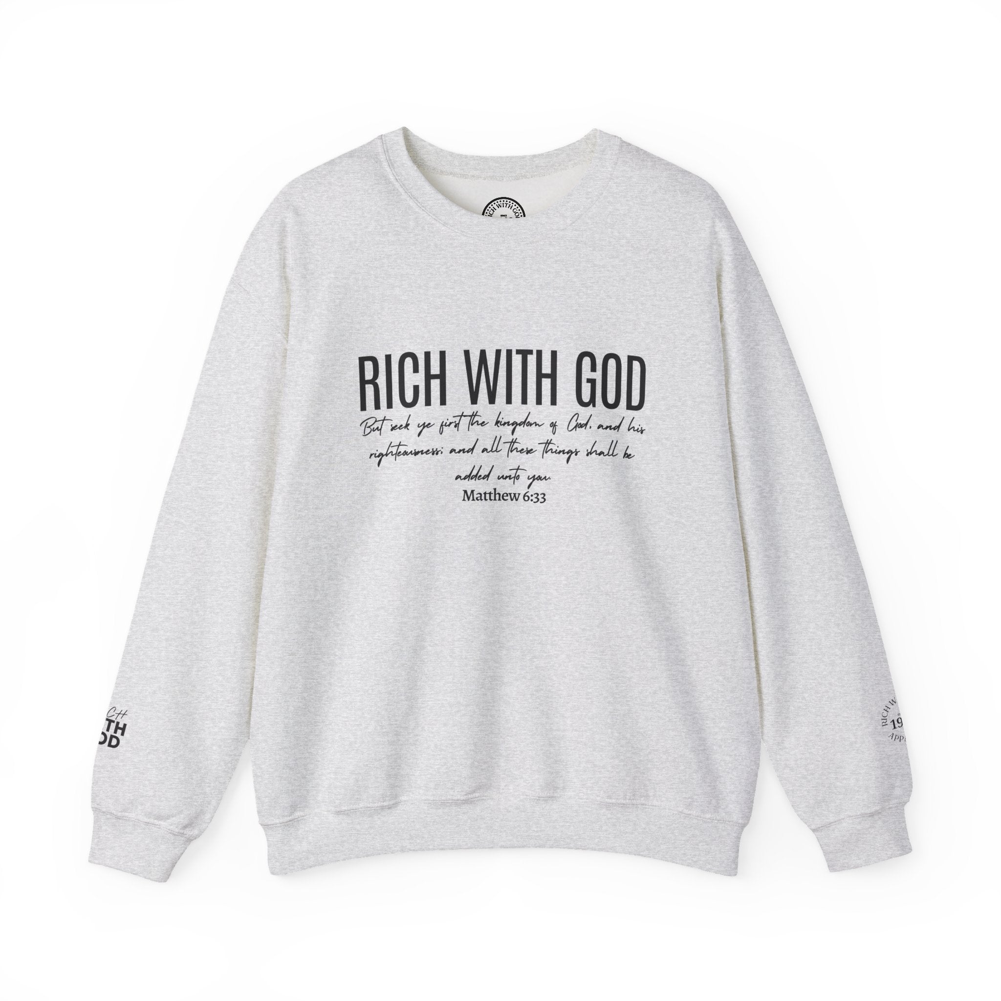 Rich With God Matthew 6:33 Crewneck Sweatshirt