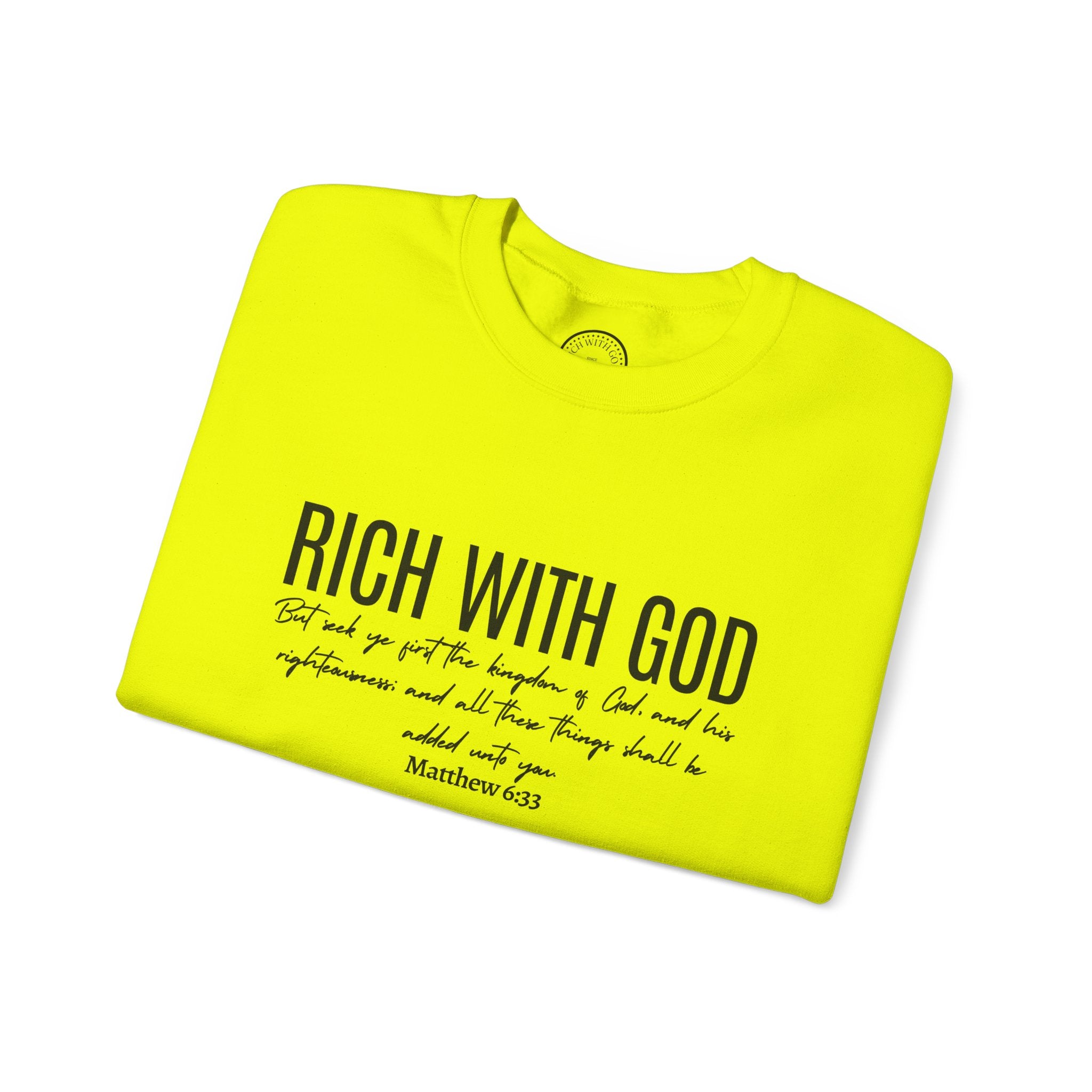 Rich With God Matthew 6:33 Crewneck Sweatshirt