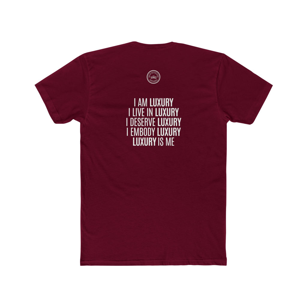Luxury Life – I Deserve Everything Crew Tee