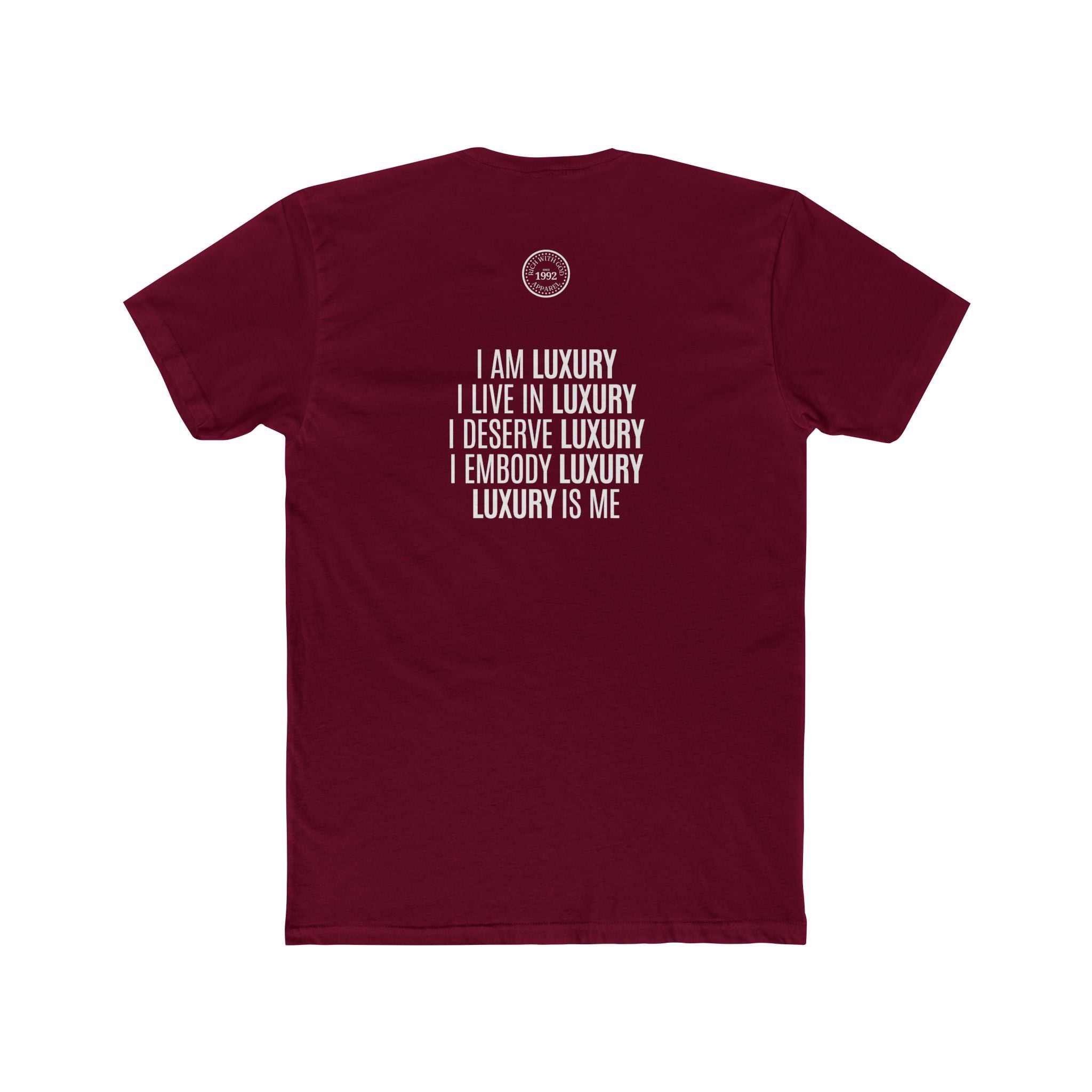Luxury Life – I Deserve Everything Crew Tee