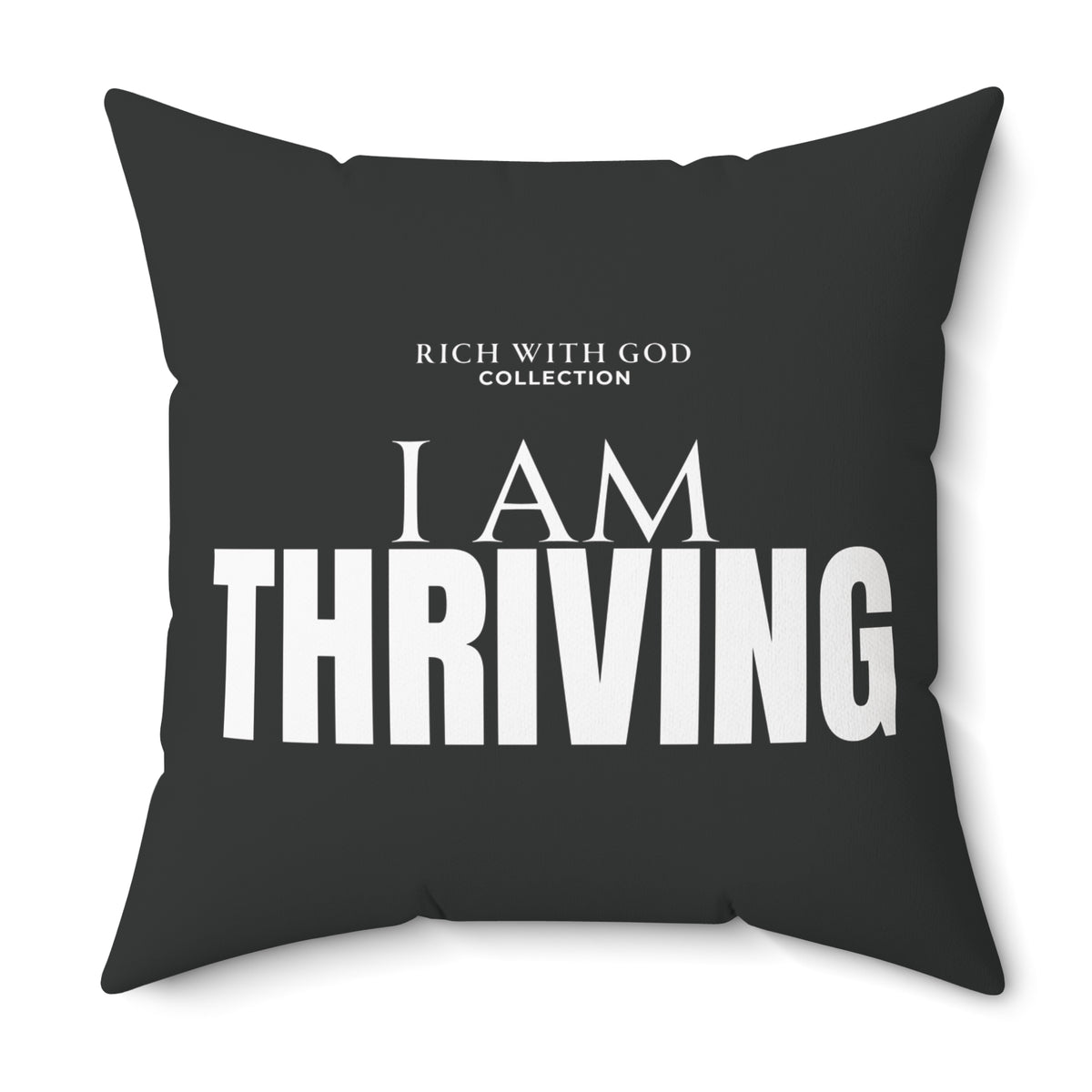 I Am Thriving Spun Polyester Square Pillow