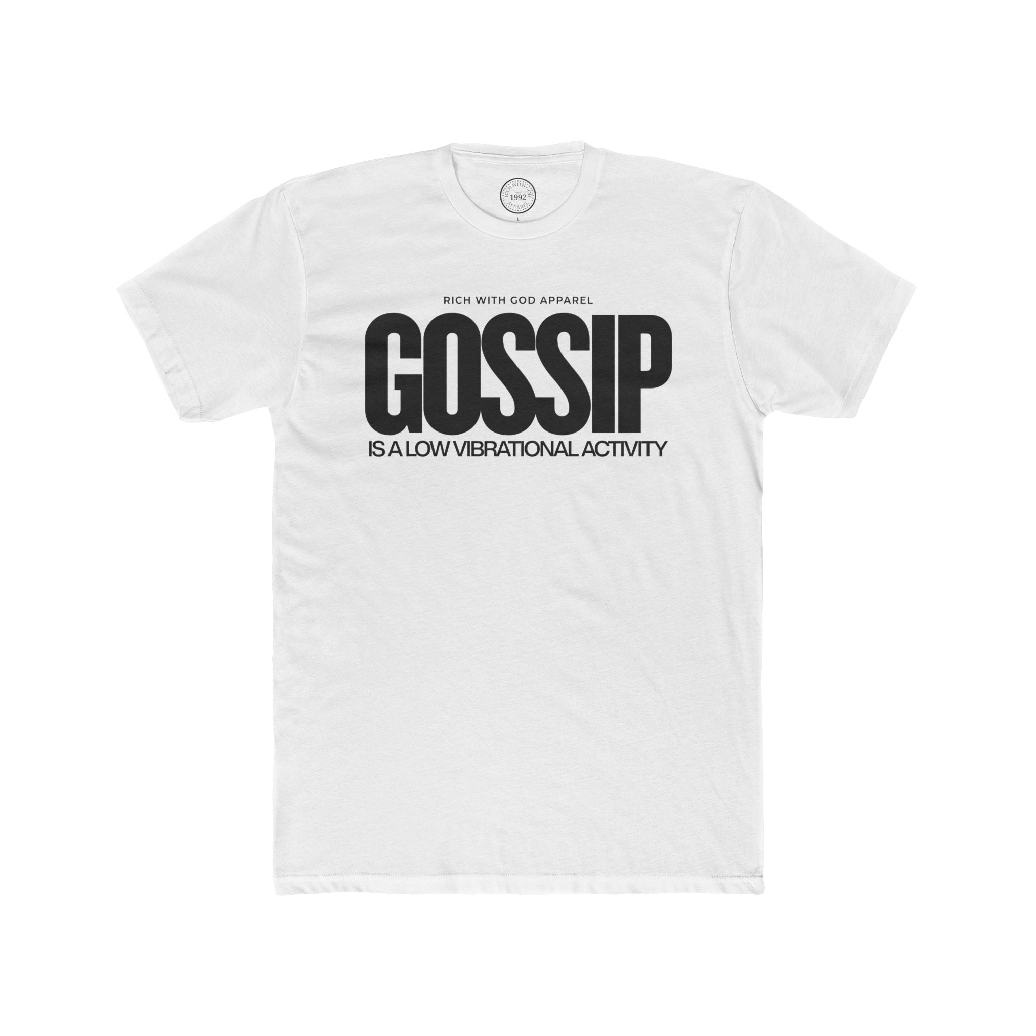 Gossip is a Low Vibrational Activity Crew Tee