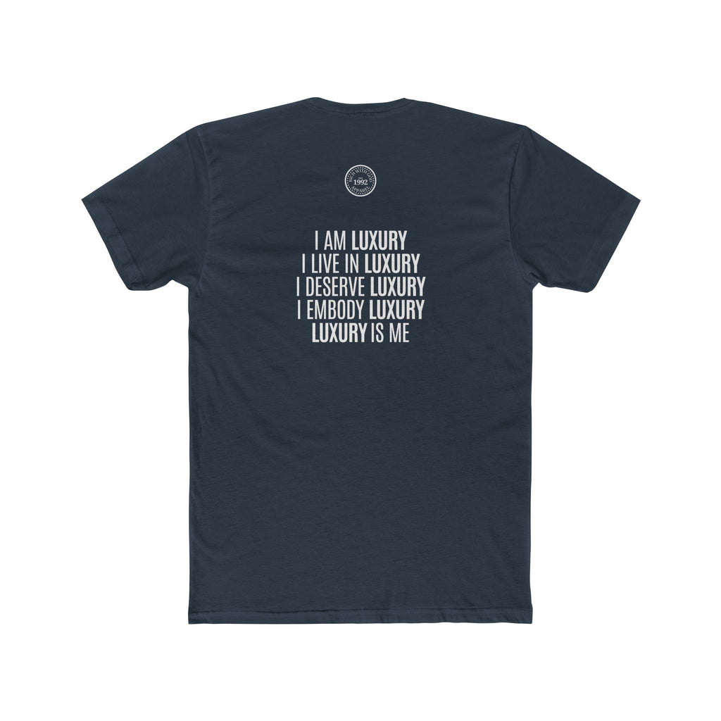 Luxury Life – I Deserve Everything Crew Tee
