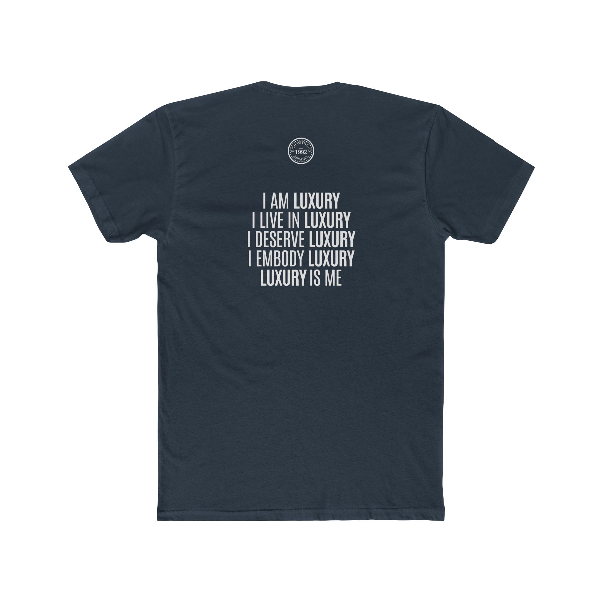 Luxury Life – I Deserve Everything Crew Tee