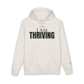 I Am Thriving Hoodie