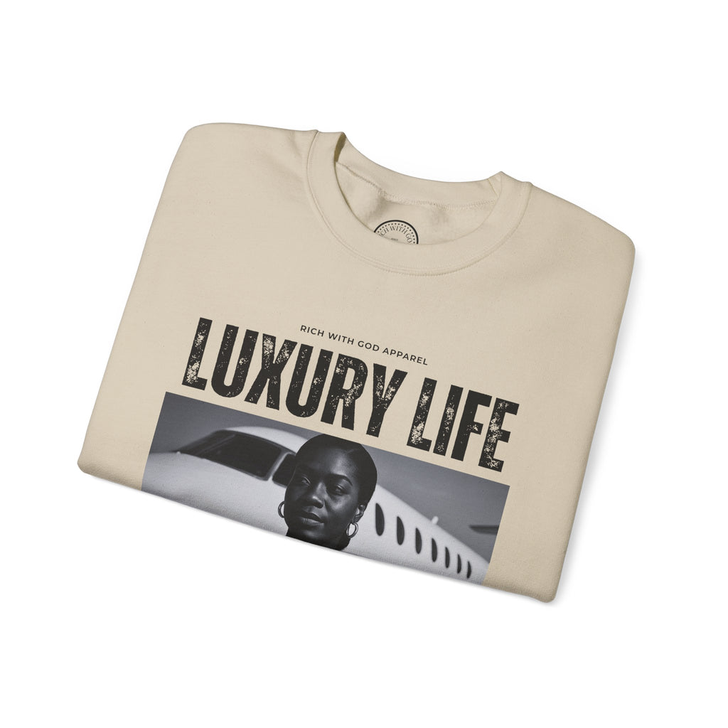 Luxury Life – I Deserve Everything Crewneck Sweatshirt