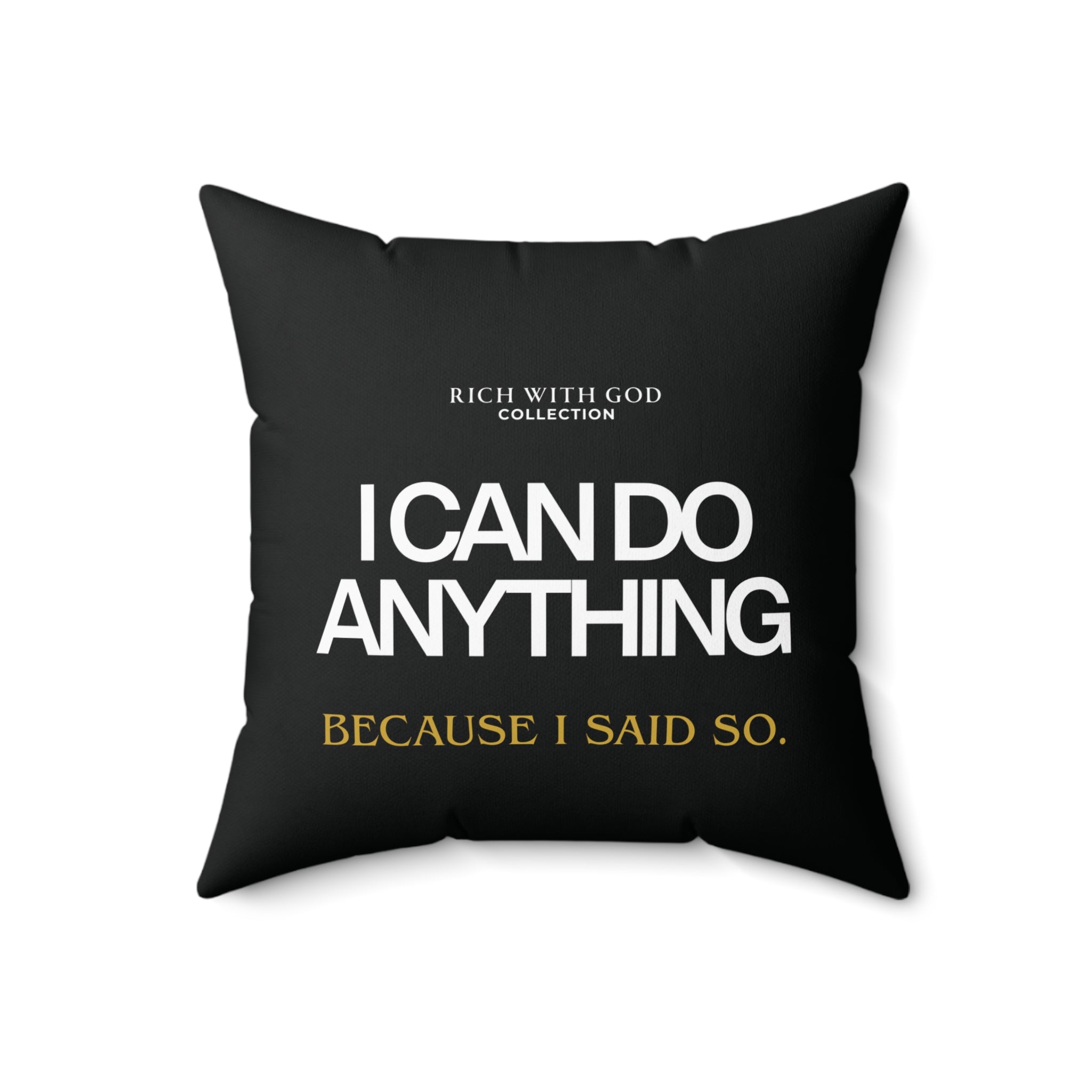 I Can Do Anything Spun Polyester Square Pillow