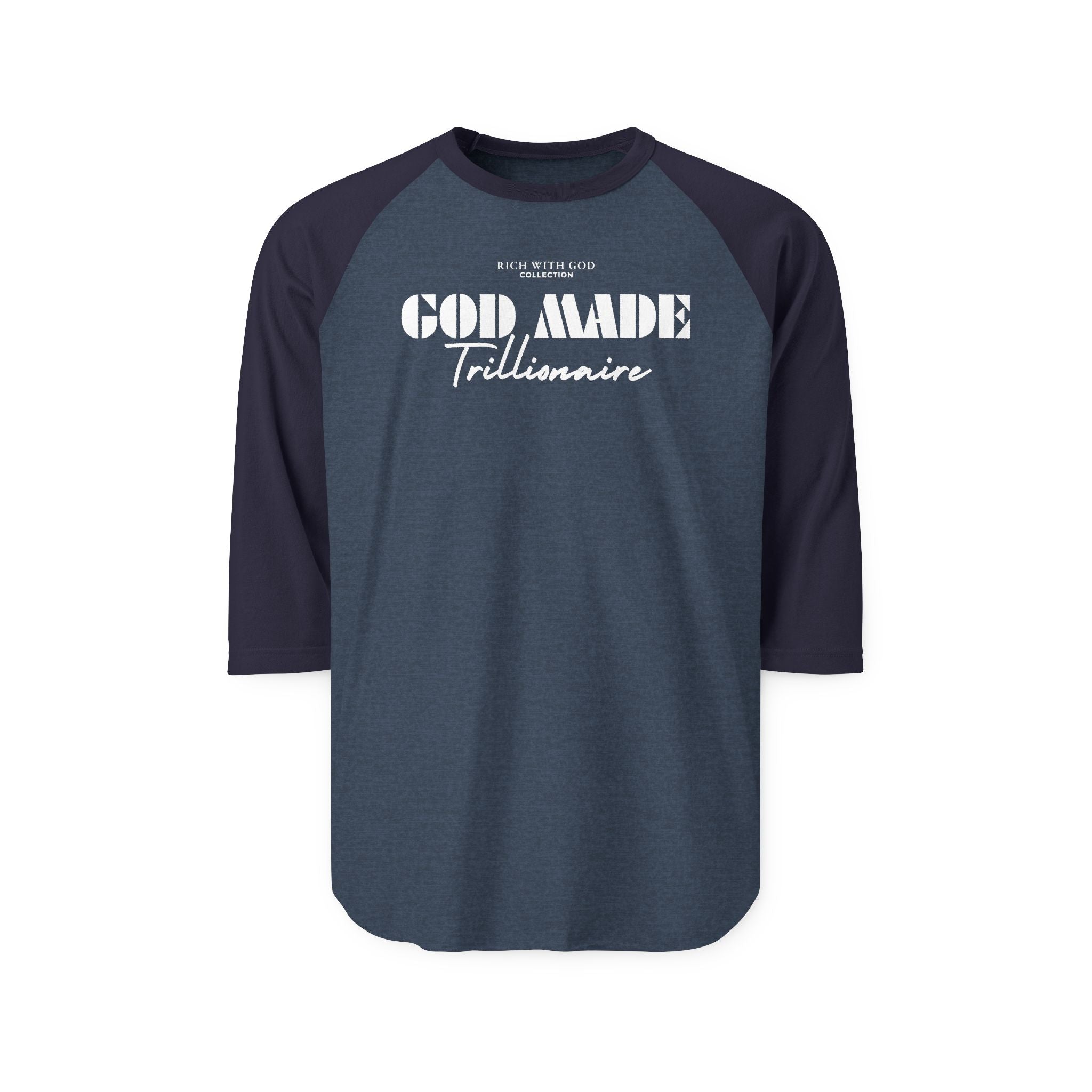 God Made Trillionaire Unisex Three-Quarter Sleeve Raglan Shirt