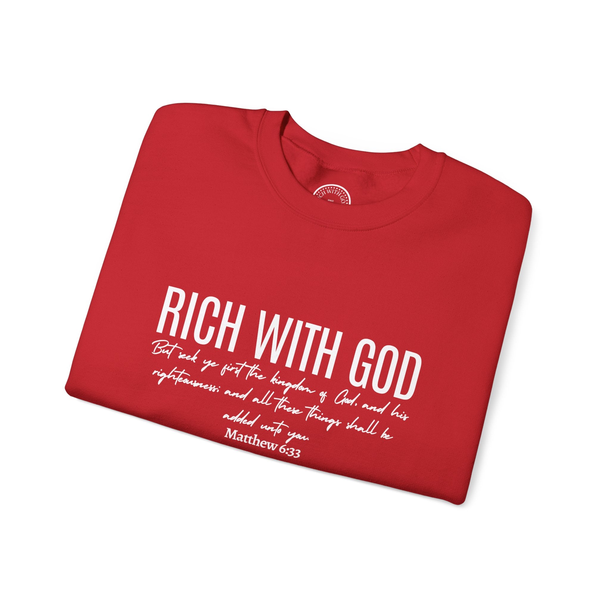 Rich With God Matthew 6:33 Crewneck Sweatshirt
