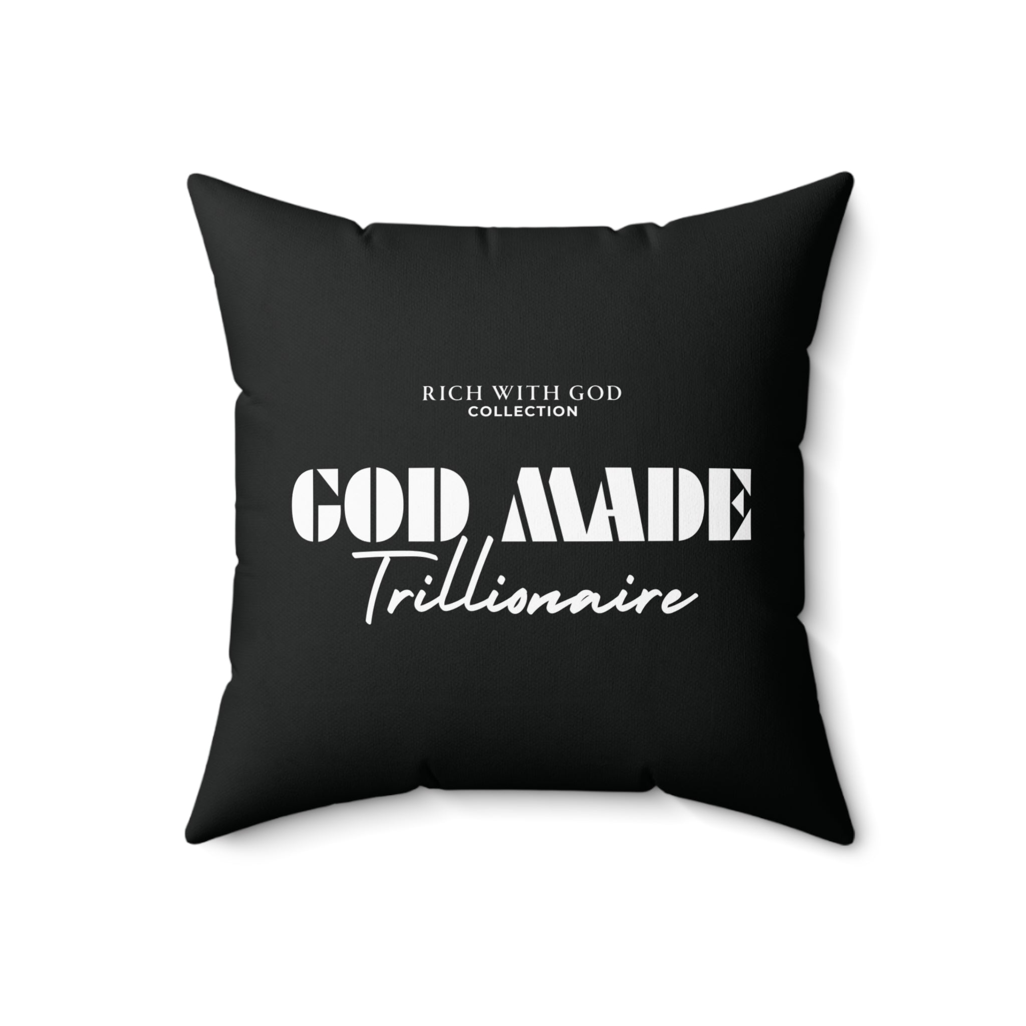 God Made Trillionaire Spun Polyester Square Pillow