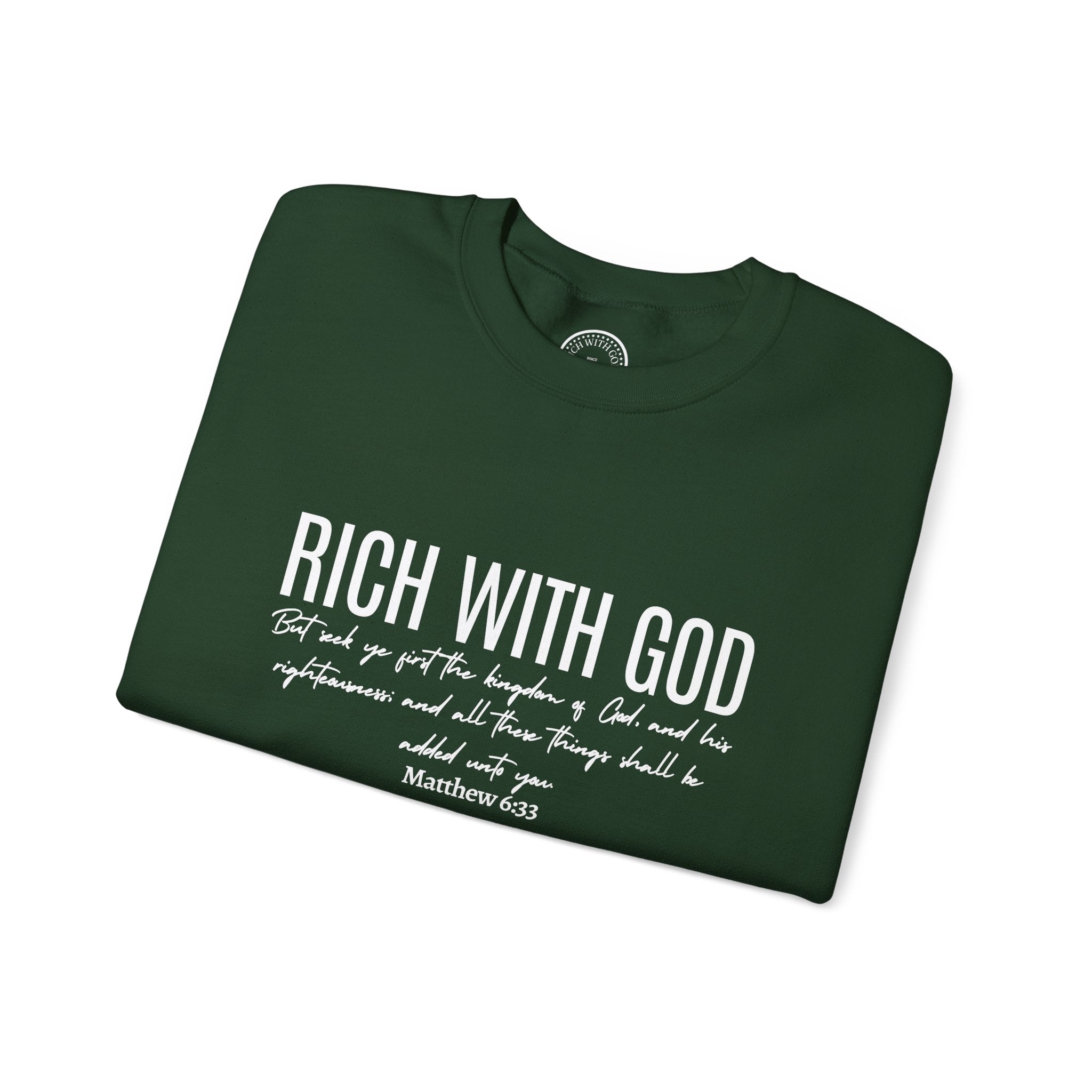 Rich With God Matthew 6:33 Crewneck Sweatshirt