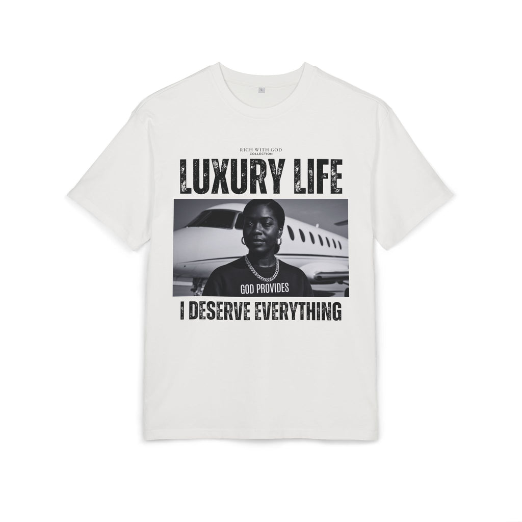 Luxury Life – I Deserve Everything Oversized Graphic Tee