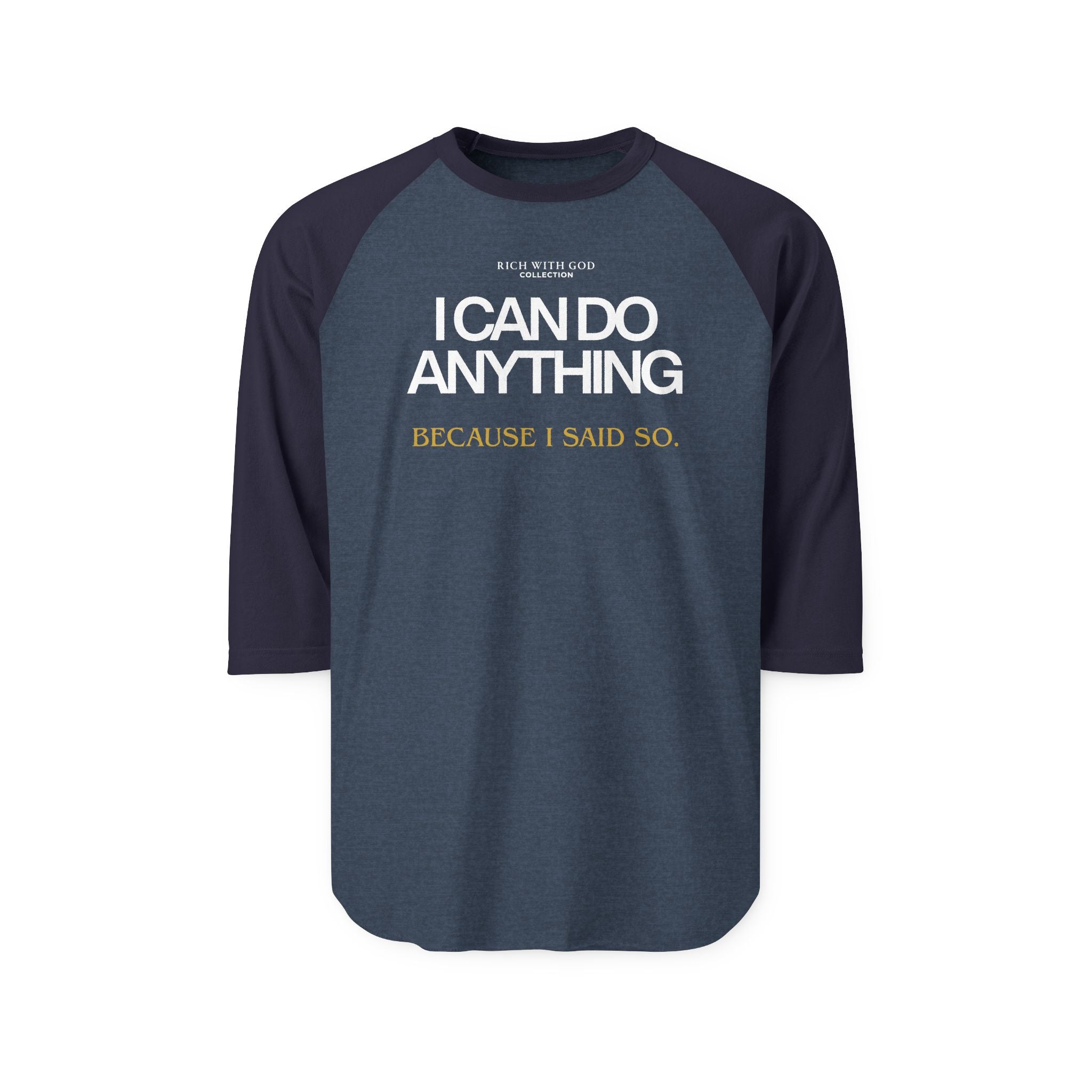 I Can Do Anything Unisex Three-Quarter Sleeve Raglan Shirt