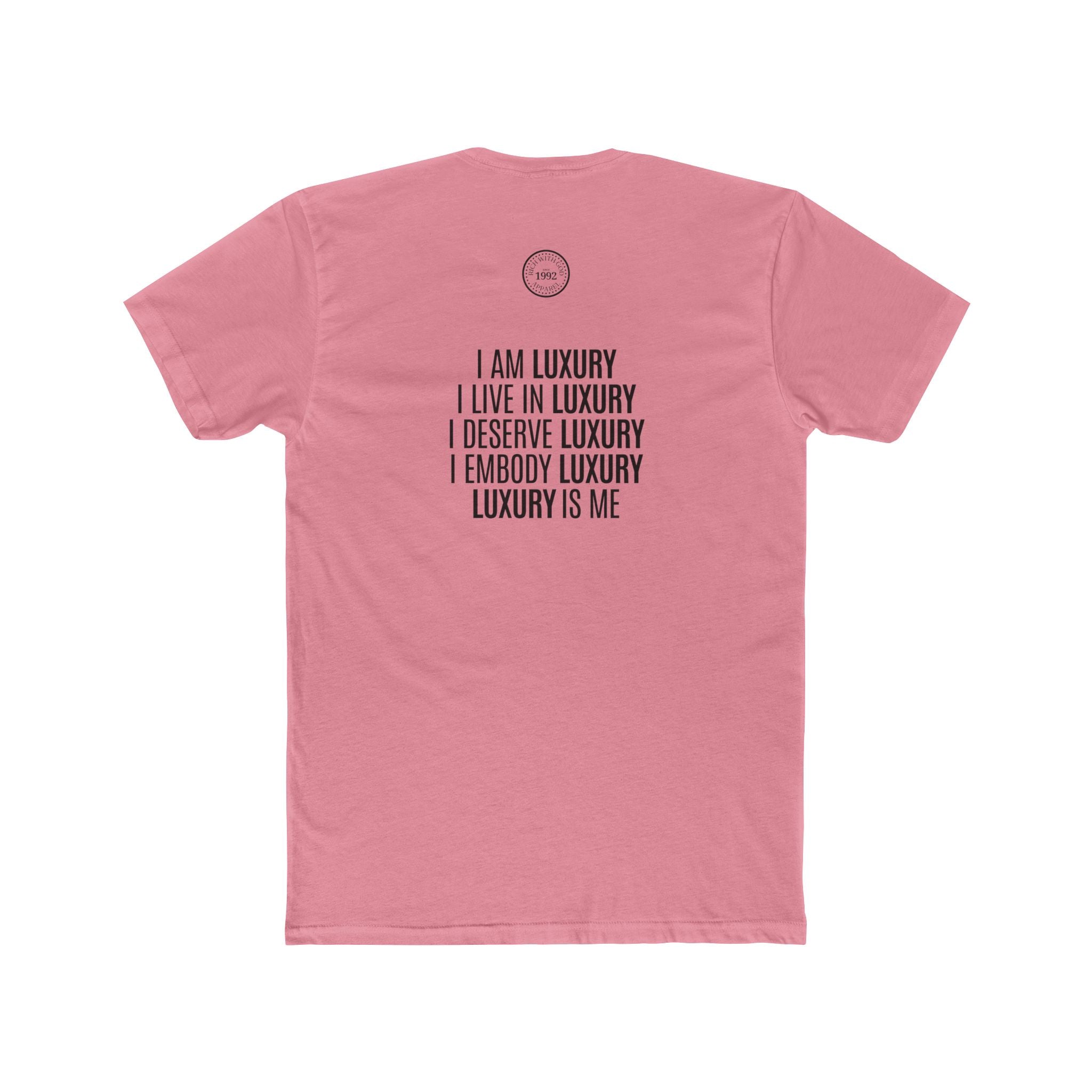 Luxury Life – I Deserve Everything Crew Tee