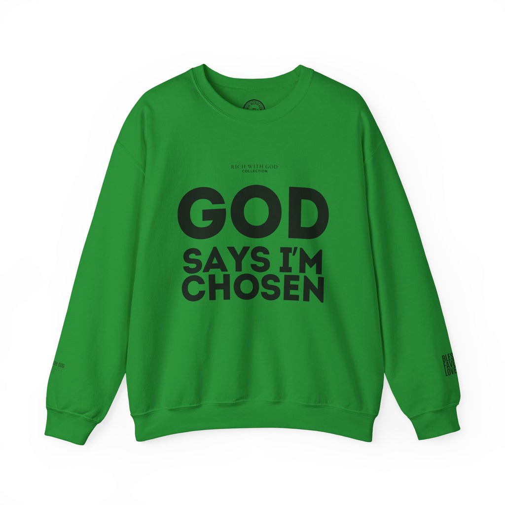God Says I’m Chosen Crewneck Sweatshirt