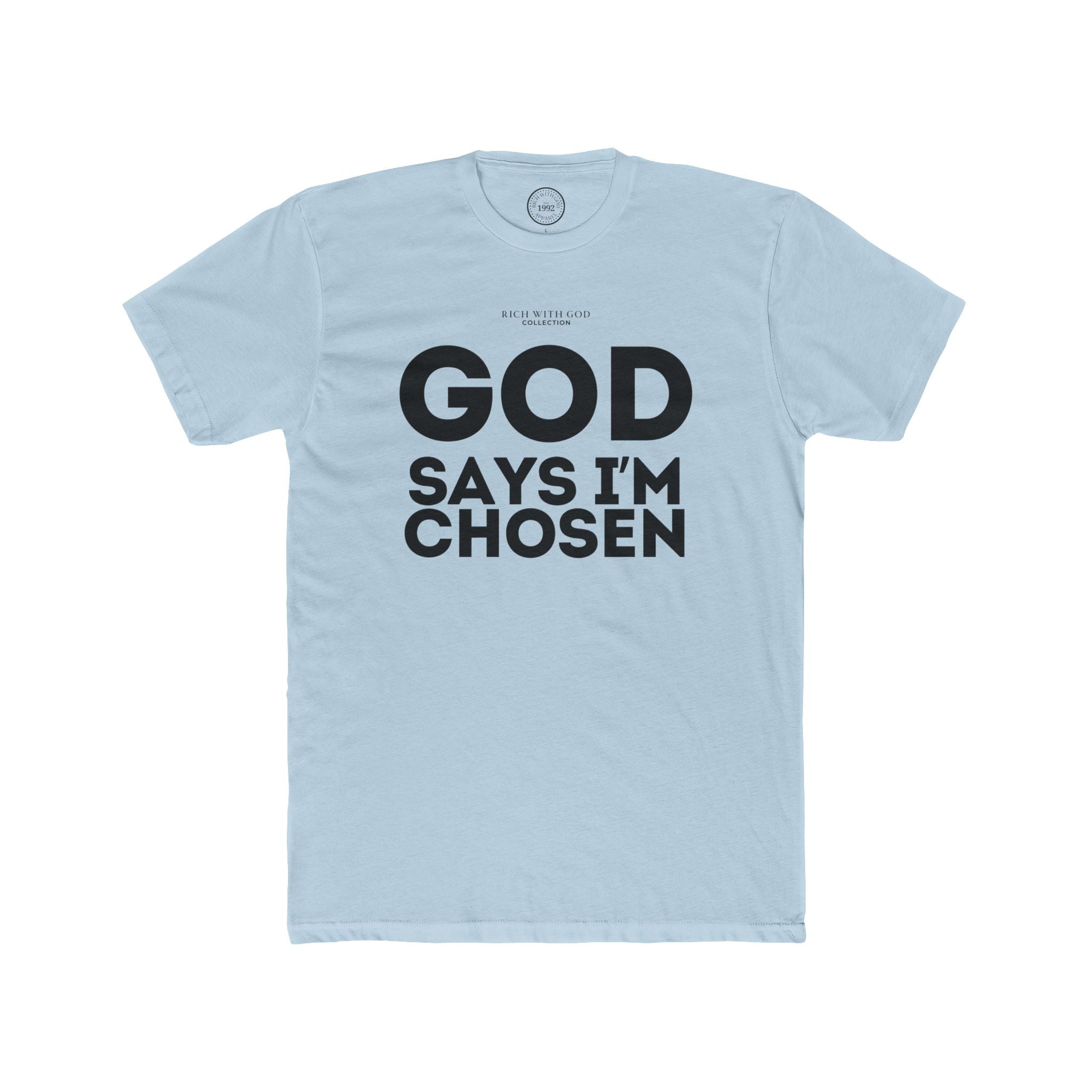 God Says I’m Chosen Crew Tee