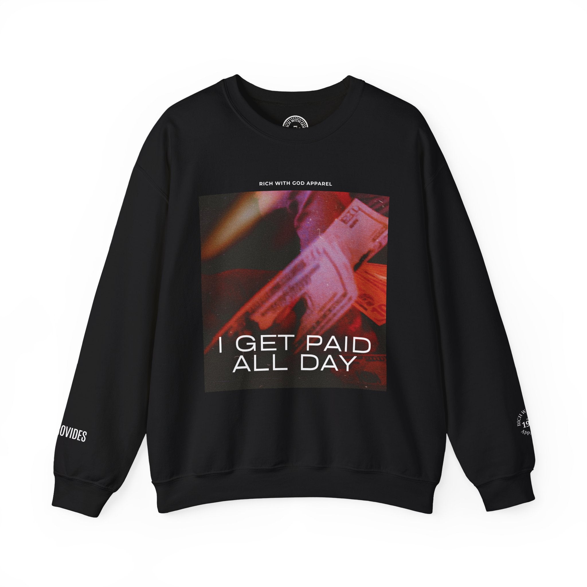 I Get Paid All Day Crewneck Sweatshirt