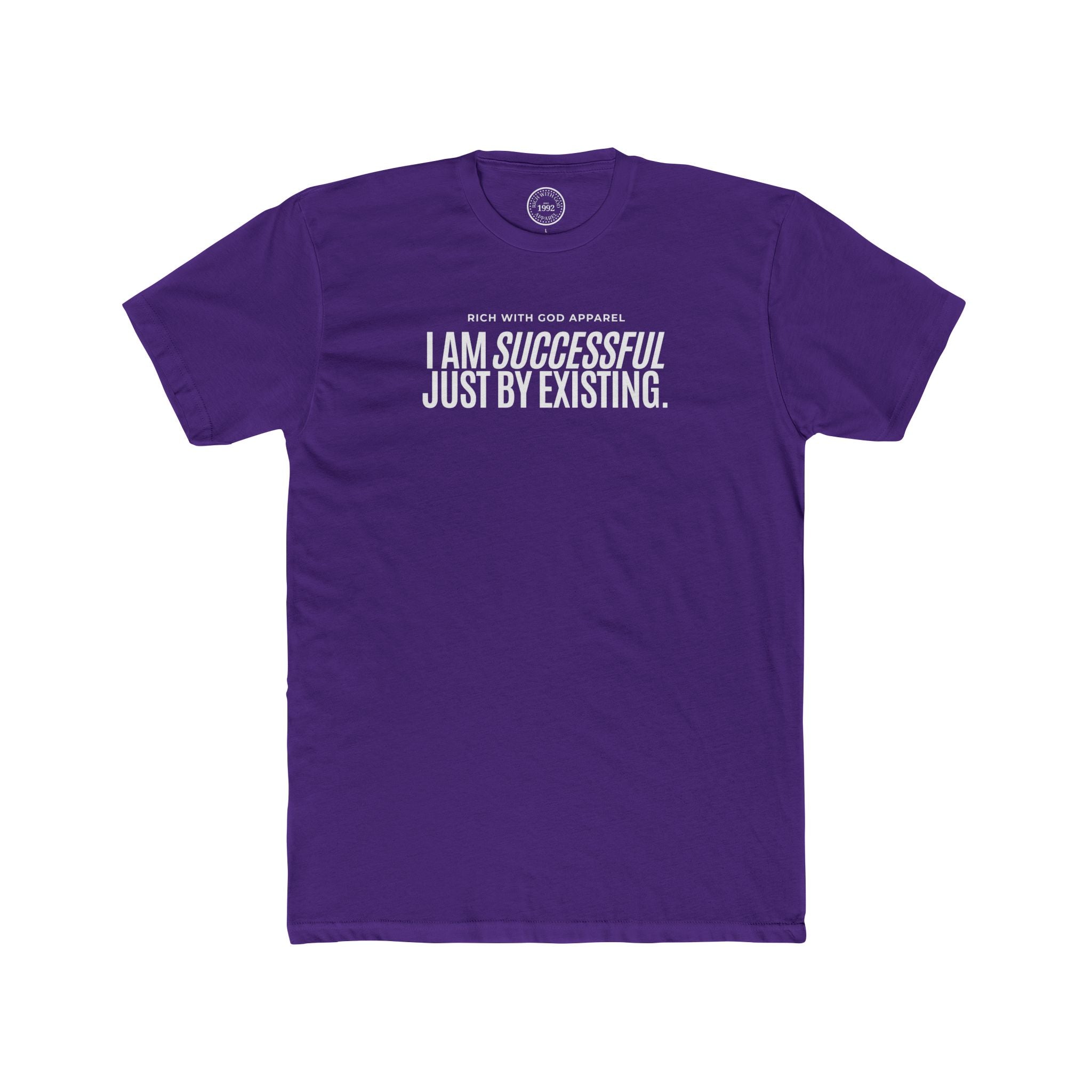 I Am Successful Just By Existing Crew Tee
